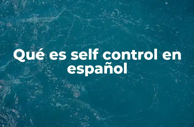 Qué es Self Control en Español