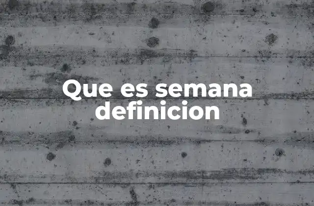 El origen del concepto de semana