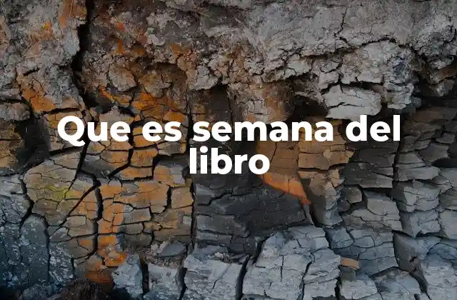Que es Semana Del Libro 2 La importancia de celebrar la Semana del Libro en la sociedad actual