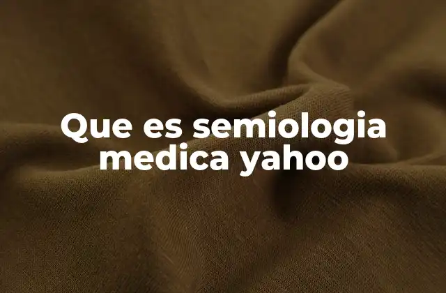 Que es Semiologia Medica Yahoo 2 El proceso de diagnóstico clínico y la semiología