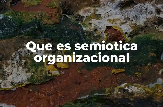 La comunicación simbólica en las organizaciones
