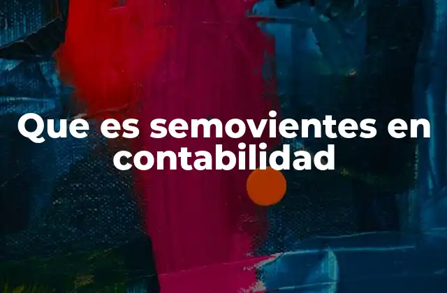 Que es Semovientes en Contabilidad