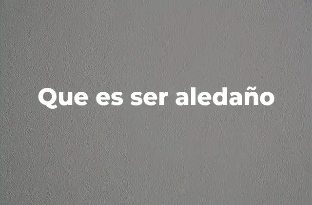 Que es Ser Aledaño 2 La relación entre proximidad física y funcionalidad