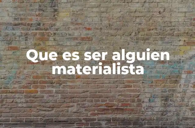 La relación entre el materialismo y el bienestar emocional