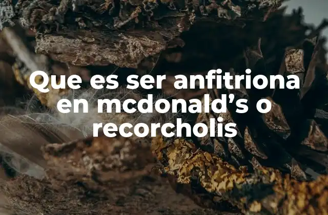El rol de la anfitriona en el entorno de McDonald’s