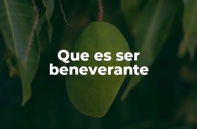 Que es Ser Beneverante