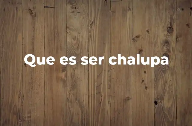 El impacto emocional de la chalupada en las relaciones