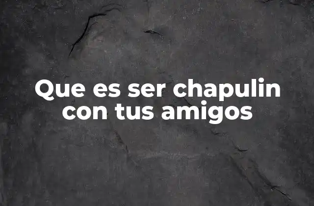 La importancia de la complicidad entre amigos