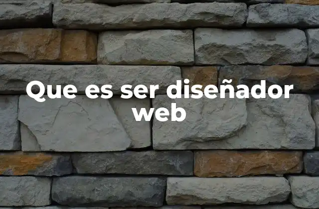 Que es Ser Diseñador Web