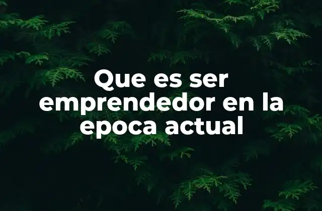 Características del emprendedor moderno