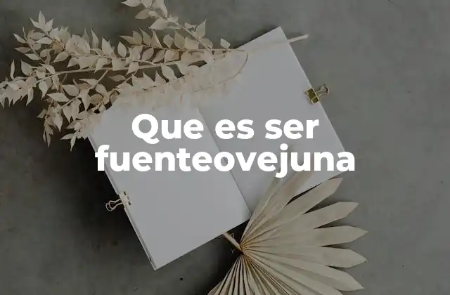 Que es Ser Fuenteovejuna