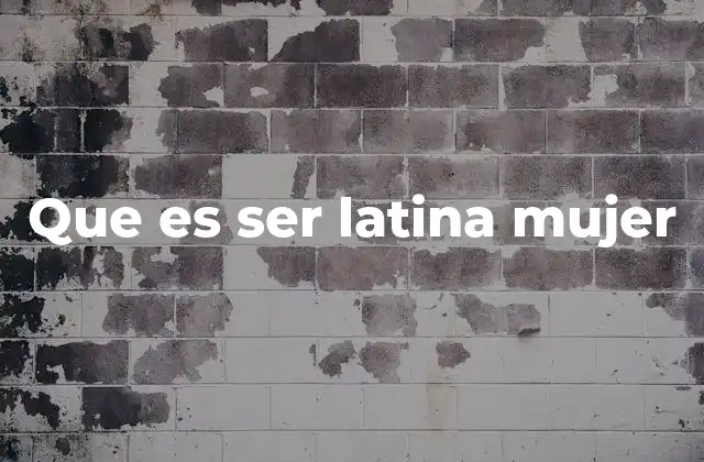 Que es Ser Latina Mujer 2 La diversidad detrás de la identidad femenina latina