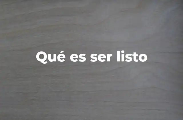 La inteligencia práctica vs. la lista