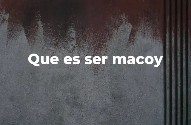La filosofía detrás de ser maquoy