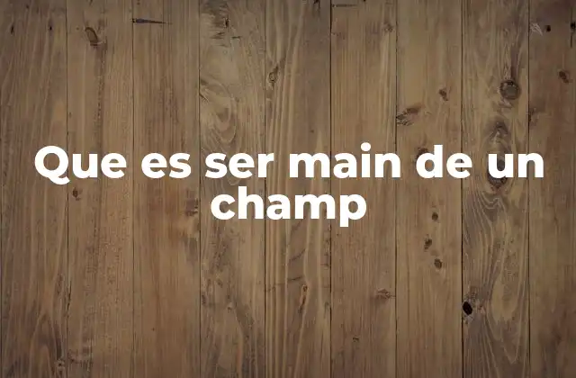 Que es Ser Main de un Champ