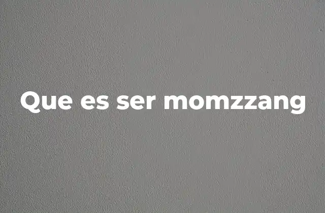 Que es Ser Momzzang