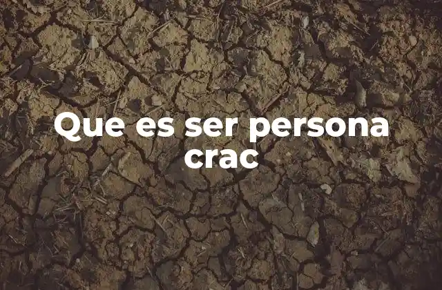 Que es Ser Persona Crac