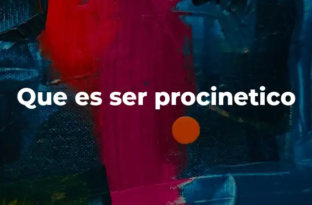 Que es Ser Procinetico