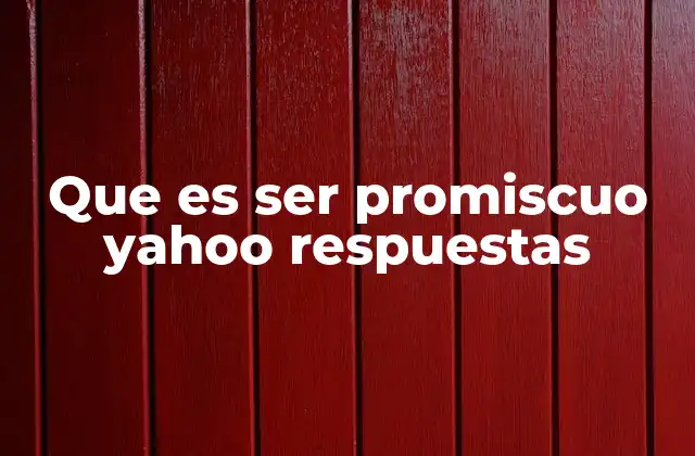 Que es Ser Promiscuo Yahoo Respuestas 2 El impacto social de la promiscuidad
