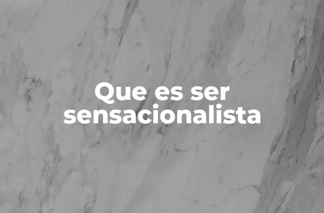 El impacto del sensacionalismo en la sociedad