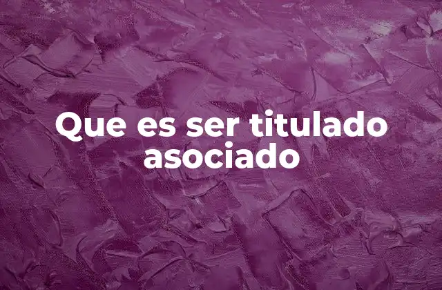 Que es Ser Titulado Asociado 2 La importancia de colaborar con titulados asociados
