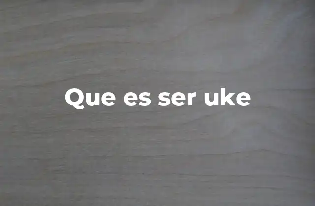 Que es Ser Uke
