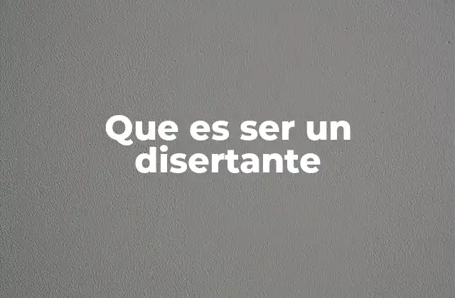 Que es Ser un Disertante