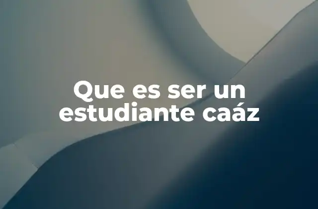 Que es Ser un Estudiante Caáz 2 La actitud del estudiante caáz en el aula