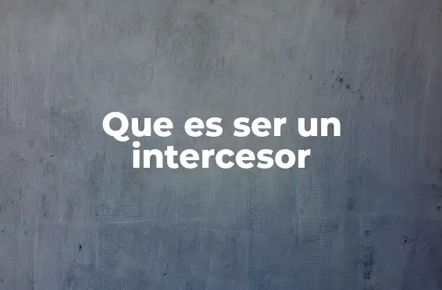 El poder de la intercesión en la vida personal