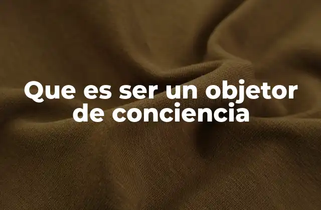La importancia de la libertad personal en la objeción de conciencia