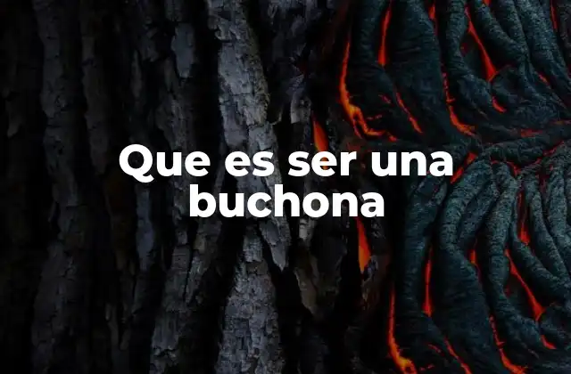 Que es Ser una Buchona