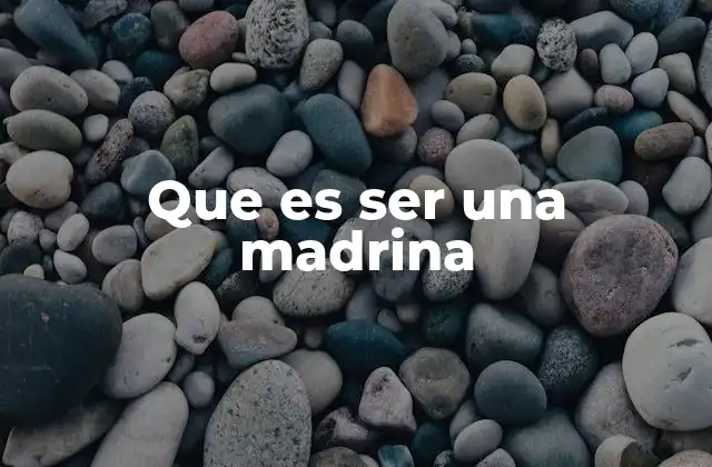 Que es Ser una Madrina