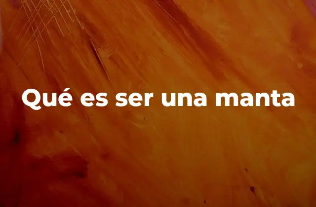 La manta como símbolo de protección y conexión