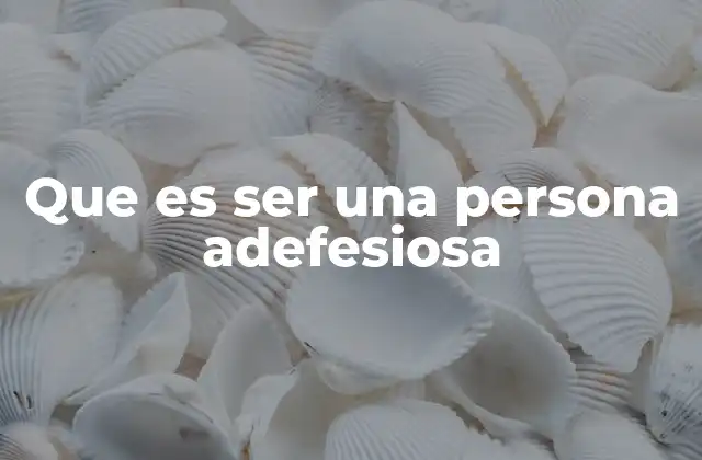 Que es Ser una Persona Adefesiosa 2 La influencia del adefesio en la percepción social