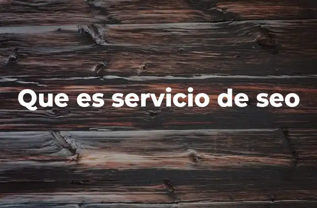 Que es Servicio de Seo