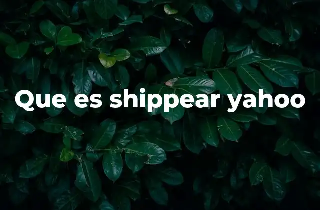 Que es Shippear Yahoo