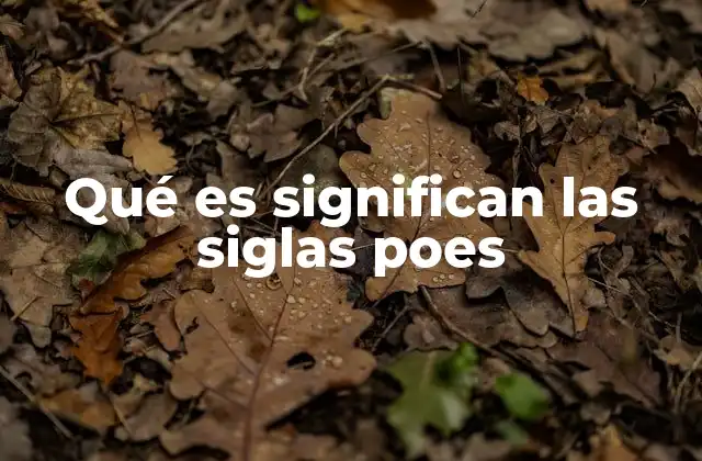 Qué es Significan las Siglas Poes