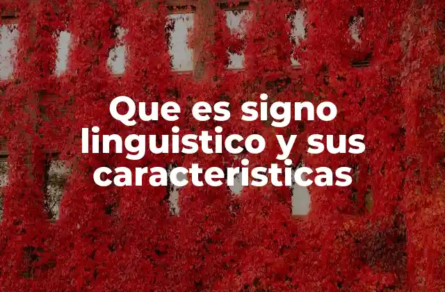 El signo lingüístico como base de la comunicación humana
