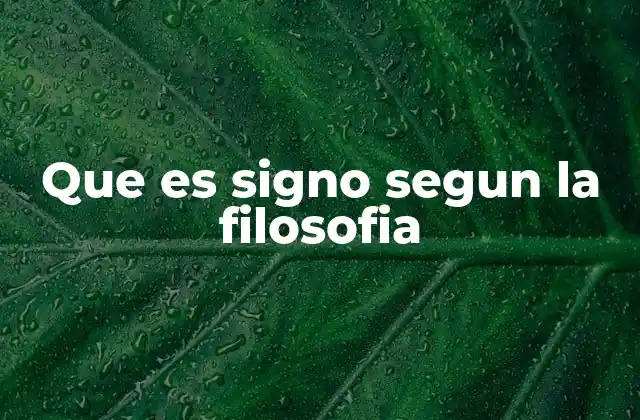 Que es Signo Segun la Filosofia