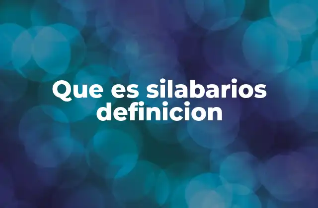 Que es Silabarios Definicion