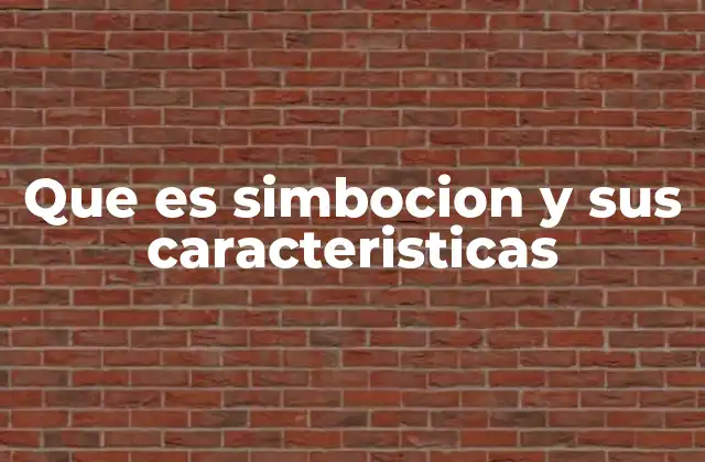 Que es Simbocion y Sus Caracteristicas