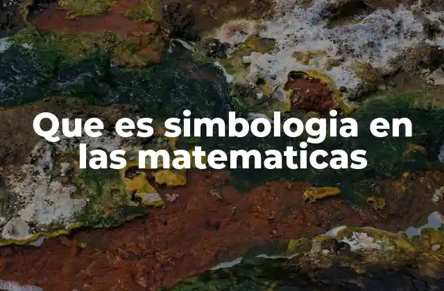 Que es Simbologia en las Matematicas