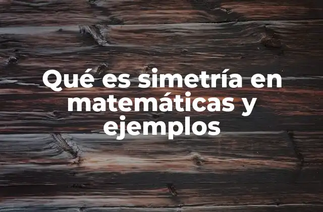 Tipos de simetría matemática