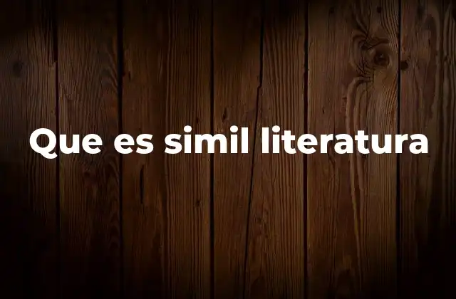 Que es Simil Literatura