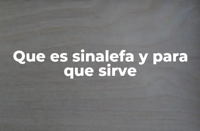 Que es Sinalefa y para que Sirve