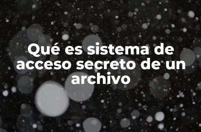 Cómo funciona un mecanismo de control de acceso a archivos