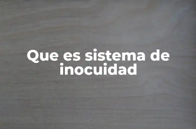Que es Sistema de Inocuidad