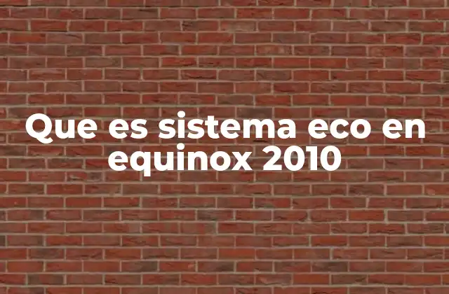 Que es Sistema Eco en Equinox 2010