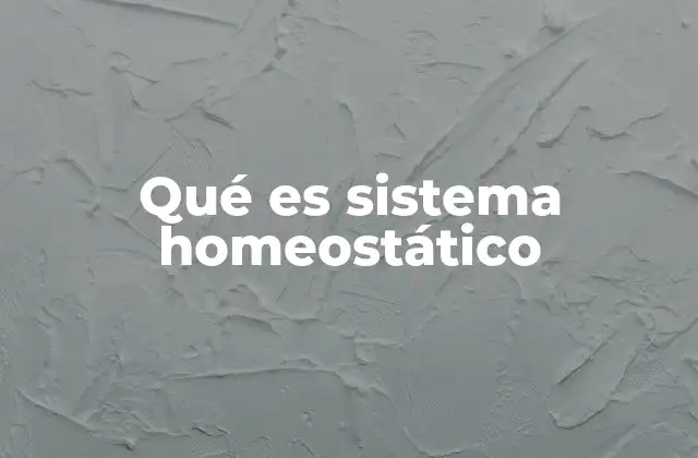 Qué es Sistema Homeostático