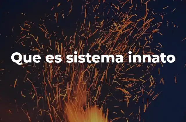 Que es Sistema Innato